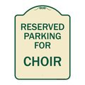 Signmission Parking Reserved for Choir Heavy-Gauge Aluminum Architectural Sign, 24" x 18", TG-1824-23396 A-DES-TG-1824-23396